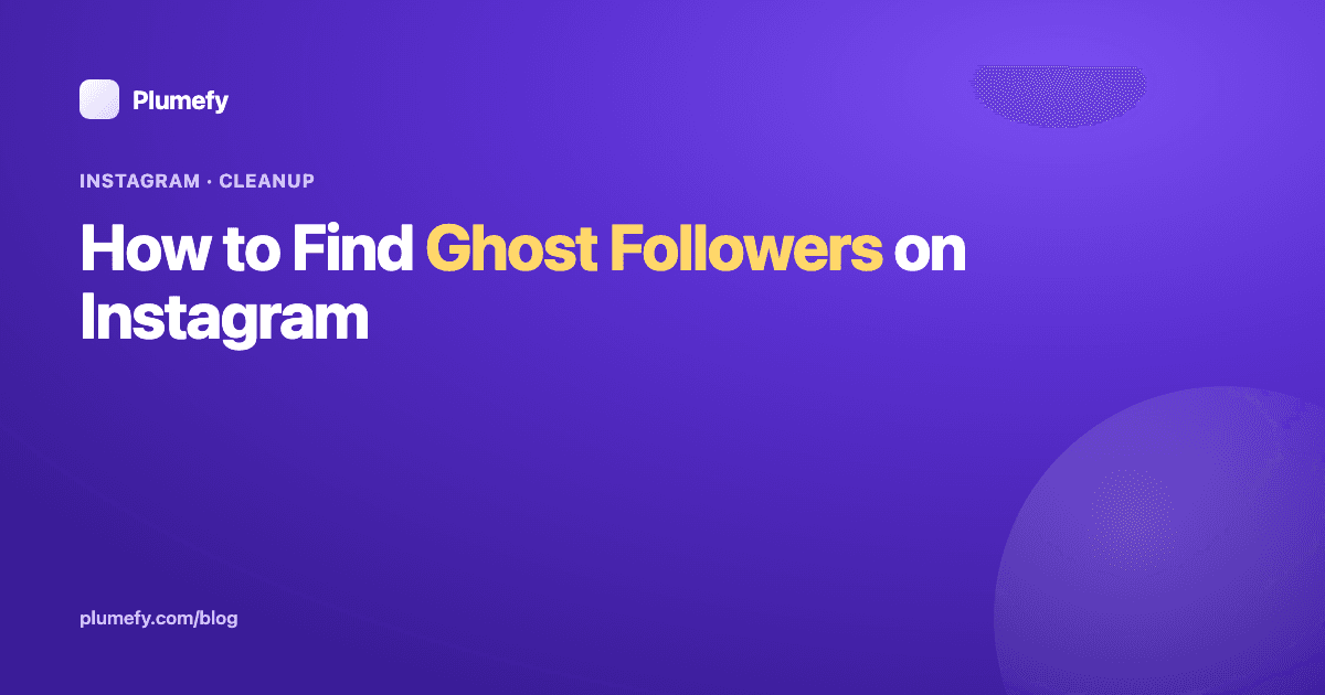 How to Find Ghost Followers on Instagram (Free) — cover image