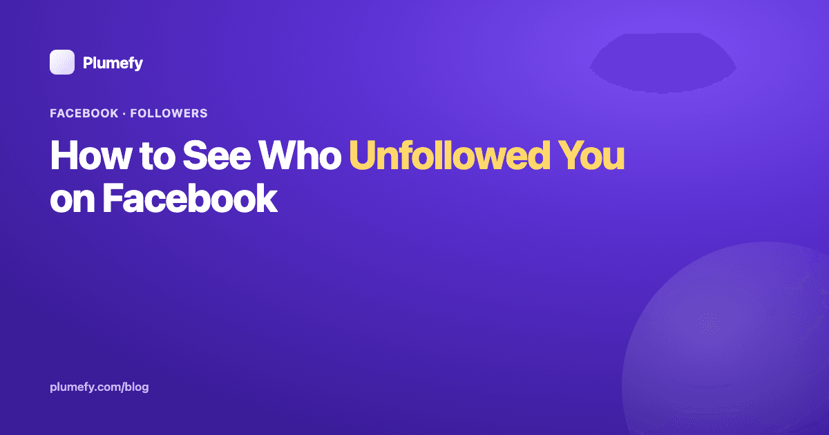 How to See Who Unfollowed You on Facebook — cover image