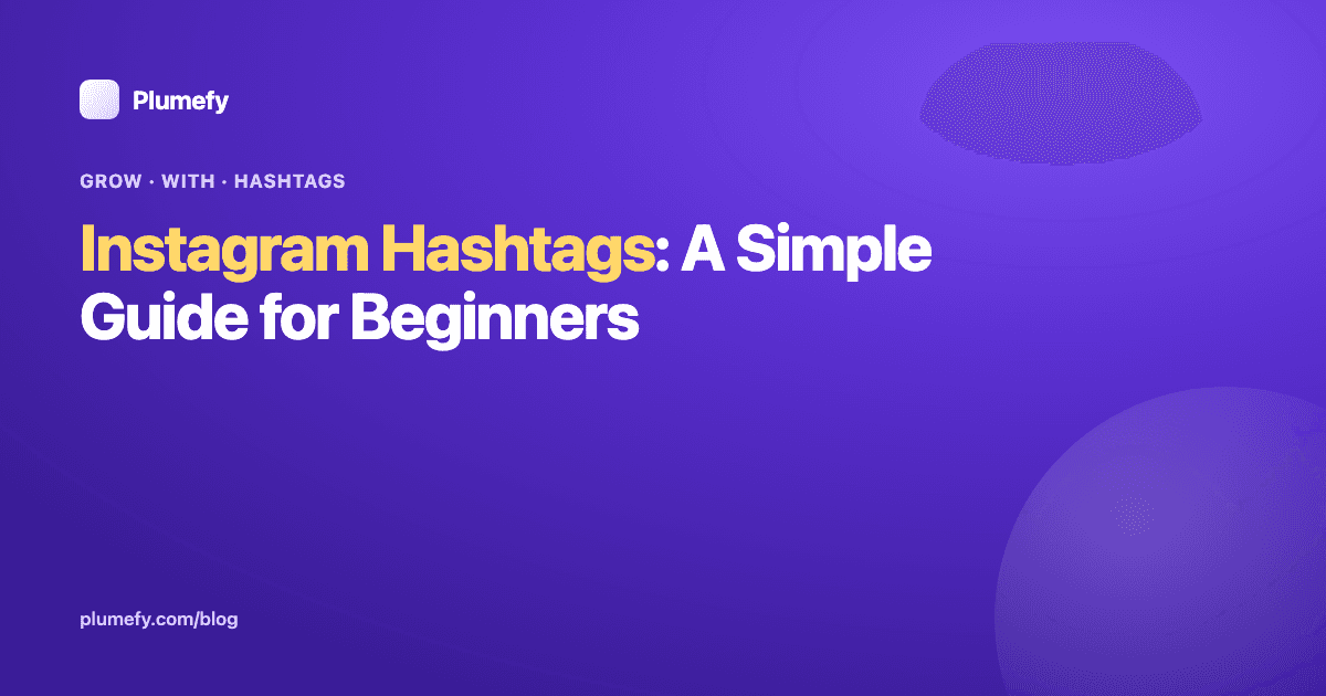 Instagram Hashtags: A Simple Guide for Beginners — cover image
